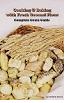 Cooking & Baking with Fresh Ground Flour